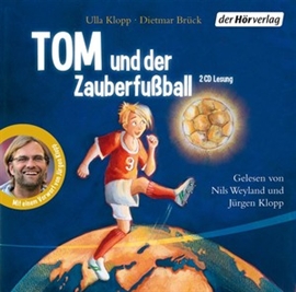 Hörbuch Tom und der Zauberfußball  - Autor Ulla Klopp;Dietmar Brück   - gelesen von Schauspielergruppe