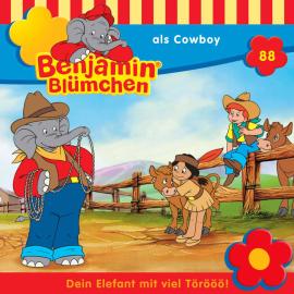 Hörbuch Benjamin Blümchen, Folge 88: Benjamin als Cowboy  - Autor Ulli Herzog, Klaus-P. Weigand   - gelesen von Schauspielergruppe
