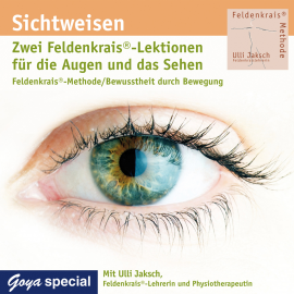Hörbuch Sichtweisen. Zwei Feldenkrais®-Lektionen für die Augen und das Sehen.  - Autor Ulli Jaksch   - gelesen von Ulli Jaksch