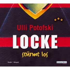Hörbuch Locke stürmt los  - Autor Ulli Potofski   - gelesen von Schauspielergruppe