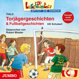Hörbuch Torjägergeschichten & Fußballgeschichten  - Autor Ulli Schubert   - gelesen von Robert Missler