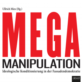 Hörbuch Mega-Manipulation  - Autor Ullrich Mies   - gelesen von Klaus B. Wolf