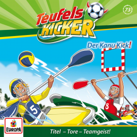 Hörbuch Folge 73: Der Kanu-Kick!  - Autor Ully Arndt Studios   - gelesen von Teufelskicker.