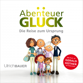 Hörbuch Abenteuer Glück  - Autor Ulrich Bauer   - gelesen von Moritz Brendel