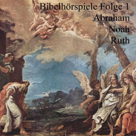 Hörbuch Abraham Noah Ruth  - Autor Ulrich Fick   - gelesen von Schauspielergruppe