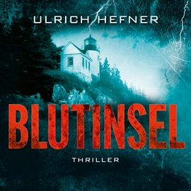 Hörbuch Blutinsel  - Autor Ulrich Hefner   - gelesen von Jürgen Holdorf