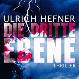 Hörbuch Die dritte Ebene  - Autor Ulrich Hefner   - gelesen von Jürgen Holdorf