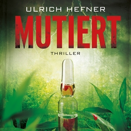 Hörbuch Mutiert  - Autor Ulrich Hefner   - gelesen von Jürgen Holdorf