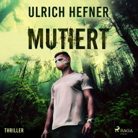 Hörbuch Mutiert (Ungekürzt)  - Autor Ulrich Hefner   - gelesen von Jürgen Holdorf