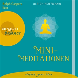 Hörbuch Mini-Meditationen  - Autor Ulrich Hoffmann   - gelesen von Ralph Caspers