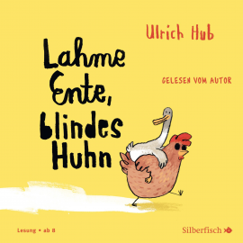 Hörbuch Lahme Ente, blindes Huhn  - Autor Ulrich Hub   - gelesen von Ulrich Hub