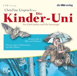 Hörbuch Die Kinder-Uni Bd 3 - 2. Forscher erklären die Rätsel der Welt  - Autor Ulrich Janßen;Ulla Steuernagel   - gelesen von Christine Urspruch