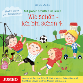 Hörbuch Wie schön - ich bin schon 4!  - Autor Ulrich Maske   - gelesen von Schauspielergruppe