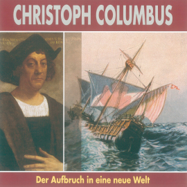 Hörbuch Christoph Columbus  - Autor Ulrich Offenberg   - gelesen von Schauspielergruppe