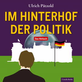 Hörbuch Im Hinterhof der Politik  - Autor Ulrich Pätzold   - gelesen von Lisa Brüggemann