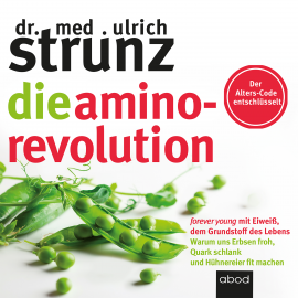 Hörbuch Die Amino-Revolution  - Autor Ulrich Strunz   - gelesen von Thomas Birnstiel