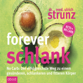 Hörbuch Forever schlank  - Autor Ulrich Strunz   - gelesen von Martin Harbauer
