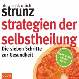 Hörbuch Strategien der Selbstheilung  - Autor Ulrich Strunz   - gelesen von Martin Harbauer