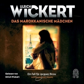 Hörbuch Das marokkanische Mädchen  - Autor Ulrich Wickert   - gelesen von Ulrich Wickert