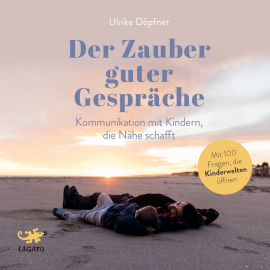 Hörbuch Der Zauber guter Gespräche  - Autor Ulrike Döpfner   - gelesen von Charlotte Puder