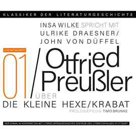 Hörbuch Ein Gespräch über Otfried Preußler: Krabat und Die kleine Hexe - Klassiker der Literaturgeschichte 1 (Gekürzt)  - Autor Ulrike Draesner, John von Düffel, Timo Brunke, Insa Wilke   - gelesen von Schauspielergruppe