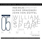 Ein Gespräch über William Shakespeare - Hamlet - Klassiker der Literaturgeschichte 5 (Gekürzt)