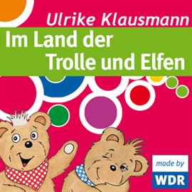 Hörbuch Bärenbude - Im Land der Trolle und Elfen  - Autor Ulrike Klausmann   - gelesen von Diverse