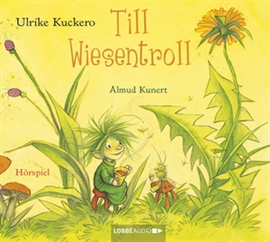 Hörbuch Till Wiesentroll  - Autor Ulrike Kuckero   - gelesen von Schauspielergruppe