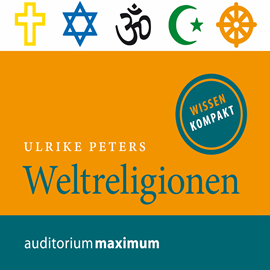 Hörbuch Weltreligionen  - Autor Ulrike Peters   - gelesen von Uve Teschner