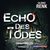 Hörbuch Echo des Todes  - Autor Ulrike Renk   - gelesen von Ursula Berlinghof