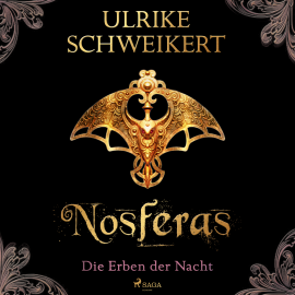 Hörbuch Die Erben der Nacht 1 - Nosferas: Eine mitreißende Vampir-Saga  - Autor Ulrike Schweikert   - gelesen von Simone Terbrack