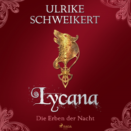 Hörbuch Die Erben der Nacht 2 - Lycana: Eine mitreißende Vampir-Saga  - Autor Ulrike Schweikert   - gelesen von Simone Terbrack