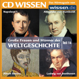 Hörbuch CD WISSEN - Große Frauen und Männer der Weltgeschichte: Teil 14  - Autor Ulrike Zeitler   - gelesen von Achim Höppner