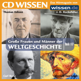 Hörbuch CD WISSEN - Große Frauen und Männer der Weltgeschichte: Teil 17  - Autor Ulrike Zeitler   - gelesen von Achim Höppner