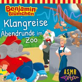 Hörbuch Benjamin Blümchen, ASMR, Folge 1: Klangreise Abendrunde im Zoo  - Autor Unknown   - gelesen von Jürgen Kluckert