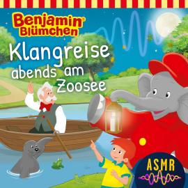 Hörbuch Benjamin Blümchen, Klangreise abends am Zoosee (ASMR)  - Autor Unkown   - gelesen von Jürgen Kluckert