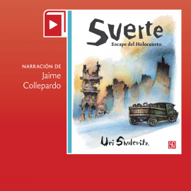 Hörbuch Suerte. Escape del Holocausto  - Autor Uri Shulevitz   - gelesen von Jaime Collepardo Escudero