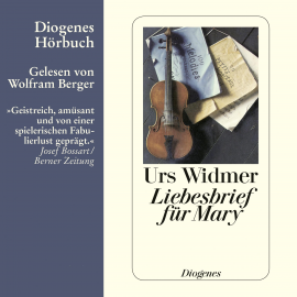 Hörbuch Liebesbrief für Mary  - Autor Urs Widmer   - gelesen von Wolfram Berger