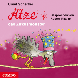 Hörbuch Ätze, das Zirkusmonster  - Autor Ursel Scheffler   - gelesen von Robert Missler