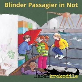 Hörbuch Blinder Passagier in Not - Die Hafenkrokodile, Folge 4 (Ungekürzt)  - Autor Ursel Scheffler   - gelesen von Bodo Henkel