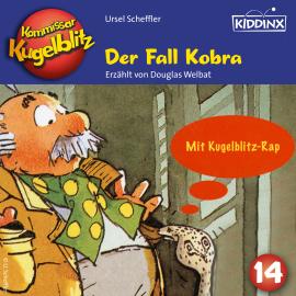 Hörbuch Der Fall Kobra - Kommissar Kugelblitz, Folge 14 (Ungekürzt)  - Autor Ursel Scheffler   - gelesen von Douglas Welbat