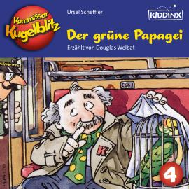 Hörbuch Der grüne Papagei - Kommissar Kugelblitz, Folge 4 (Ungekürzt)  - Autor Ursel Scheffler   - gelesen von Douglas Welbat