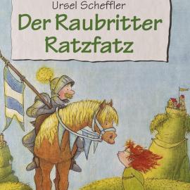 Hörbuch Der Raubritter Ratzfatz (Ungekürzt)  - Autor Ursel Scheffler   - gelesen von Sebastian Prittwitz