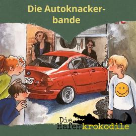 Hörbuch Die Autoknackerbande - Die Hafenkrokodile, Folge 6 (Ungekürzt)  - Autor Ursel Scheffler   - gelesen von Bodo Henkel