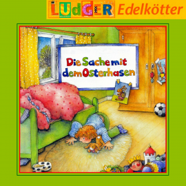 Hörbuch Die Sache mit dem Osterhasen  - Autor Ursel Scheffler   - gelesen von Ludger Edelkötter