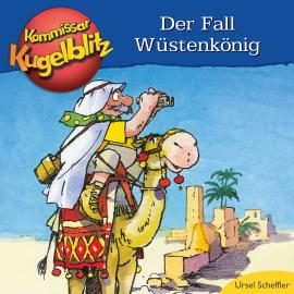 Hörbuch Kommissar Kugelblitz - Der Fall Wüstenkönig (Ungekürzt)  - Autor Ursel Scheffler   - gelesen von Bodo Henkel