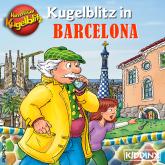 Kommissar Kugelblitz in Barcelona (Ungekürzt)