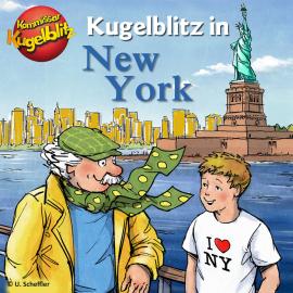 Hörbuch Kommissar Kugelblitz in New York (Ungekürzt)  - Autor Ursel Scheffler   - gelesen von Bodo Henkel