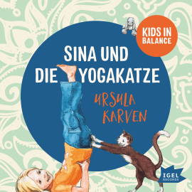 Hörbuch Sina und die Yogakatze  - Autor Ursula Karven   - gelesen von Ursula Karven