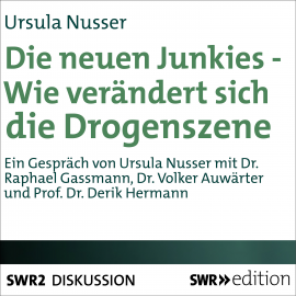 Hörbuch Die neuen Junkies - Wie verändert sich die Drogenszene?  - Autor Ursula Nusser   - gelesen von Schauspielergruppe